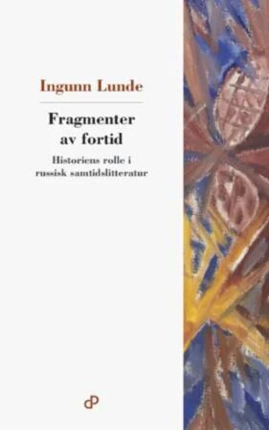 Fragmenter av fortid av Ingunn Lunde