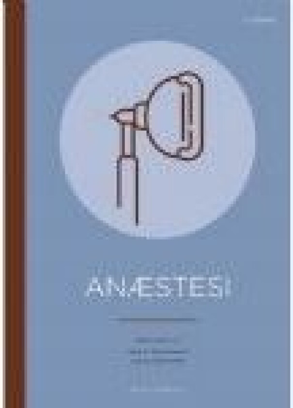 Anæstesi, 5. udgave Lars S. Rasmussen og Jacob Steinmetz (red.) Språk: Dansk