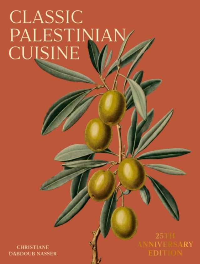 Classic Palestinian Cuisine New Edition