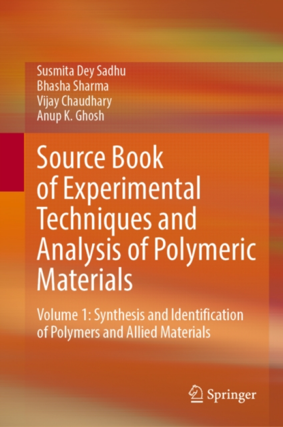 Source Book of Experimental Techniques and Analysis of Polymeric Materials Volume 1: Synthesis and Identification of Polymers and Allied Materials