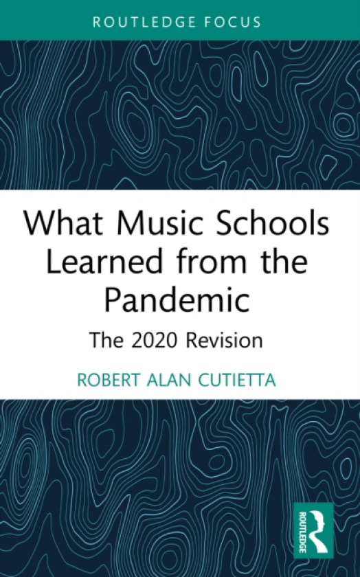 What Music Schools Learned from the Pandemic The 2020 Revision