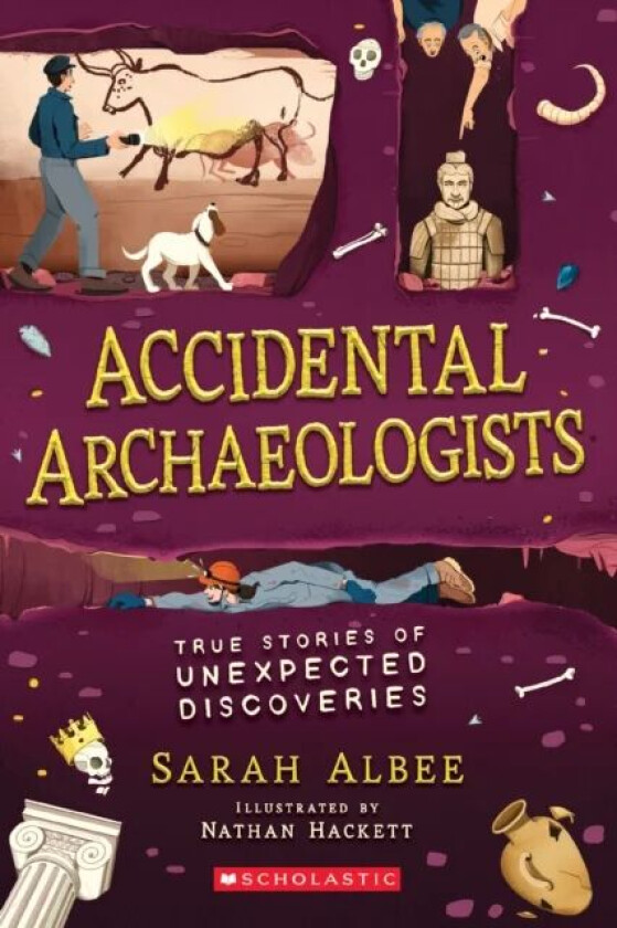 Accidental Archaeologists av Sarah Albee