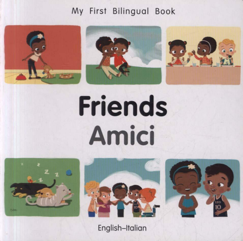 My First Bilingual BookFriends (EnglishItalian)