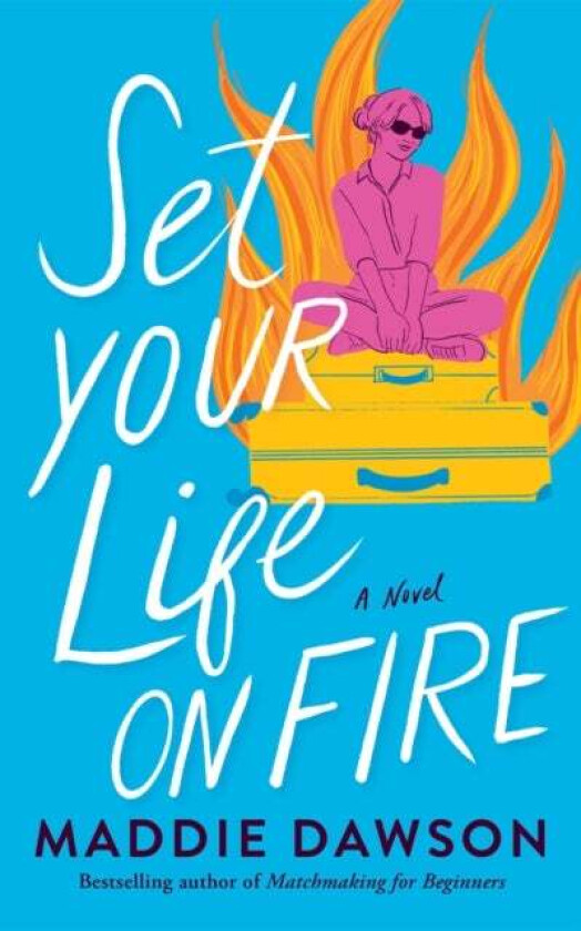 Set Your Life On Fire av Maddie Dawson