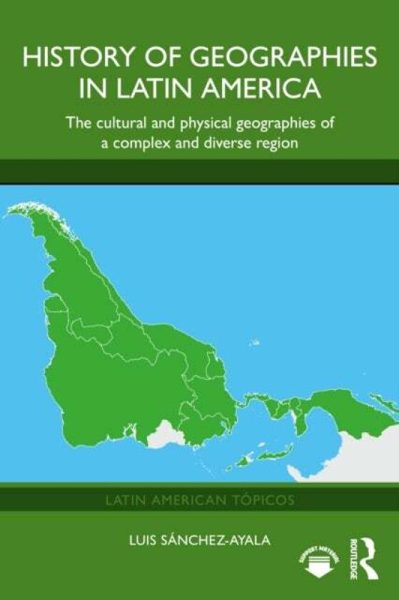 Latin American Geographies av Luis Sanchez-Ayala
