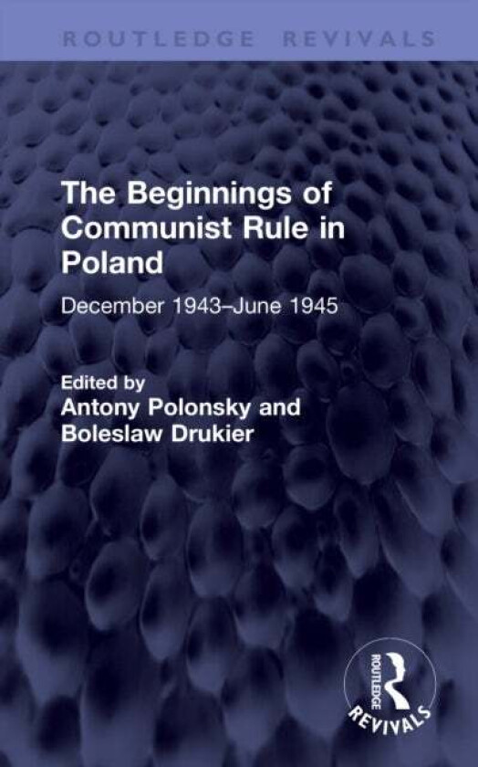 The Beginnings of Communist Rule in Poland
