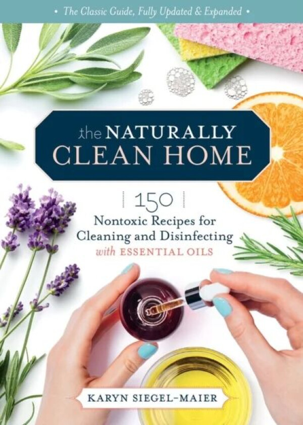 The Naturally Clean Home, 3rd Edition av Karyn Siegel-Maier
