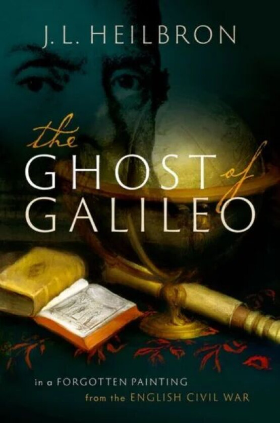 The Ghost of Galileo av J.L. (University of California Berkeley) Heilbron