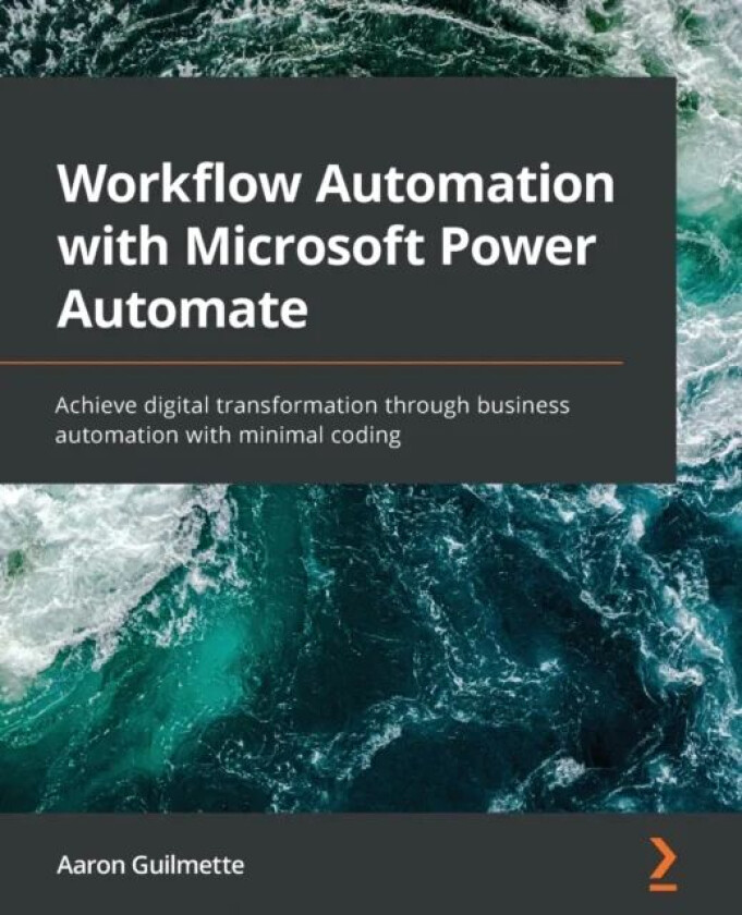 Workflow Automation with Microsoft Power Automate av Aaron Guilmette