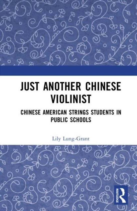 Just Another Chinese Violinist av Lily Lung-Grant