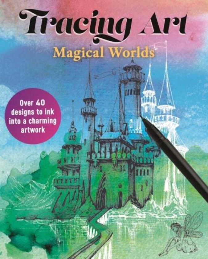 Tracing Art: Magical Worlds av Aurelia Davenport