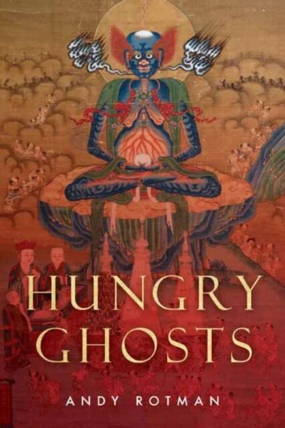 Hungry Ghosts av Andy Rotman