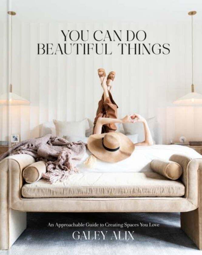 You Can Do Beautiful Things av Galey Alix