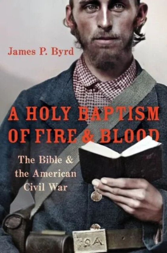 A Holy Baptism of Fire and Blood av James P. (Associate Professor of American Re Byrd