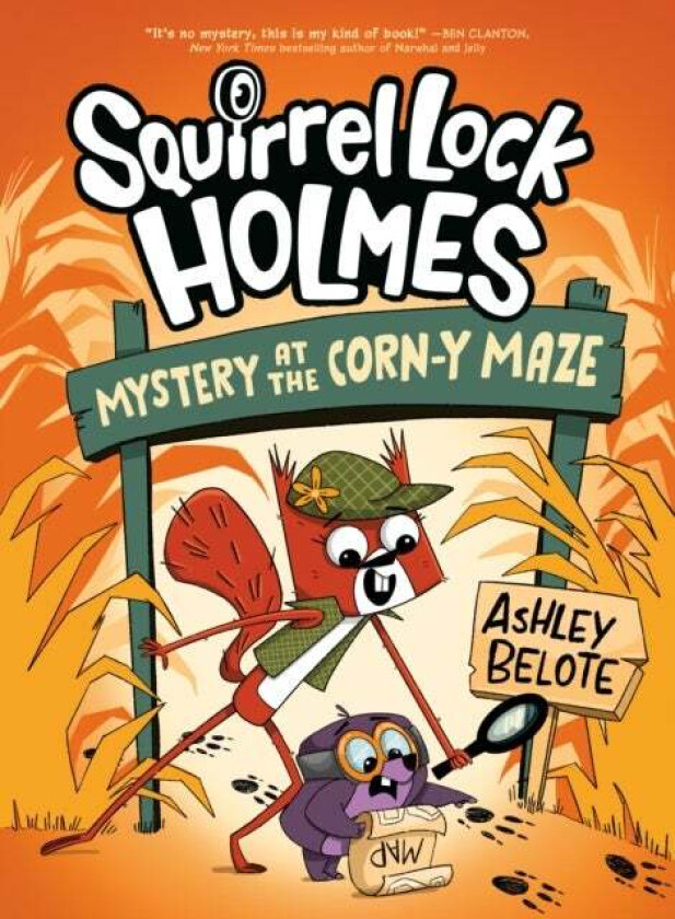 Squirrel Lock Holmes #2: Mystery at the Corn-y Maze av Ashley Belote