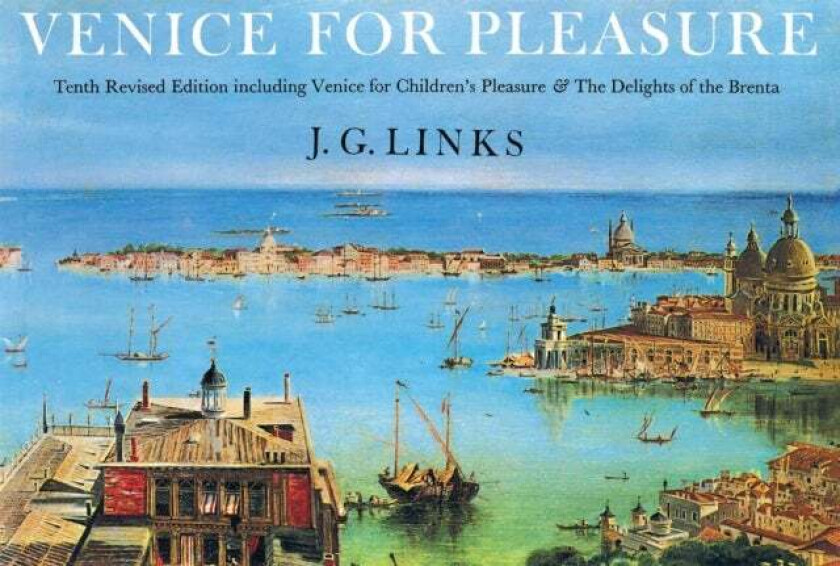 Venice for Pleasure av J. G. Links
