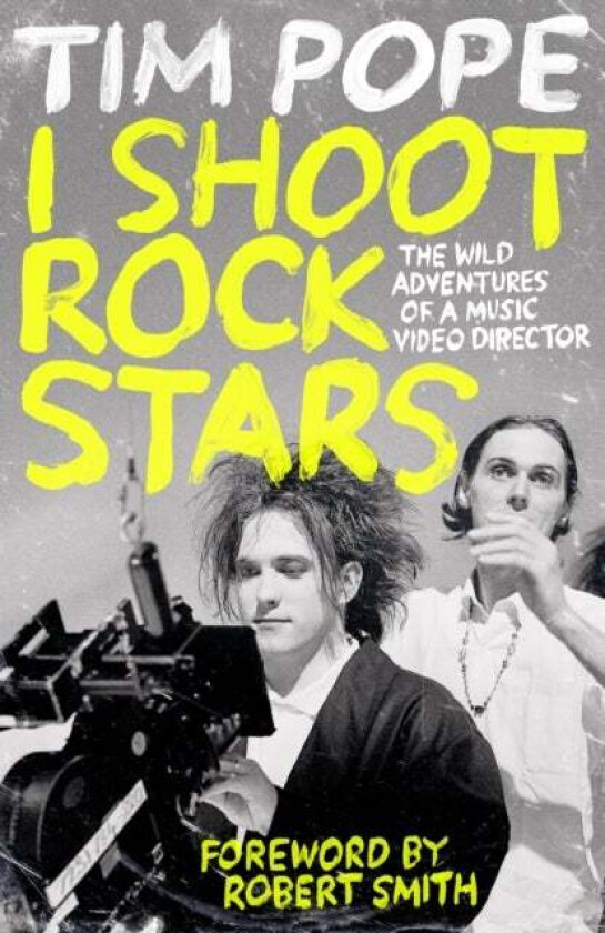 I Shoot Rock Stars av Tim Pope