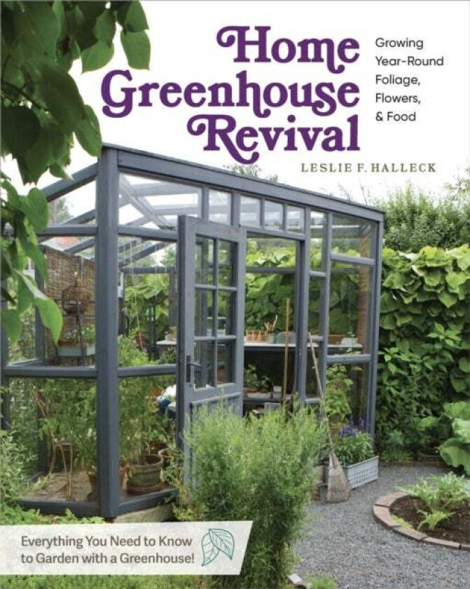 Home Greenhouse Revival av Leslie F. Halleck