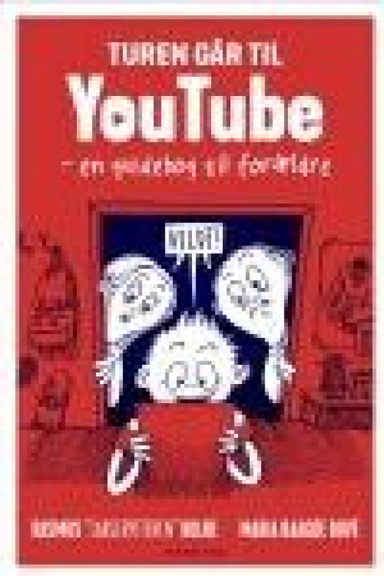 Turen går til YouTube Maria Baagøe Bové Rasmus Kolbe Språk: Dansk