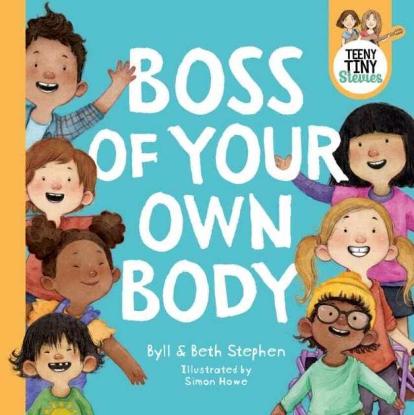 Boss of Your Own Body (Teeny Tiny Stevies) av Beth Stephen, Teeny Tiny Stevies, Byll Stephen