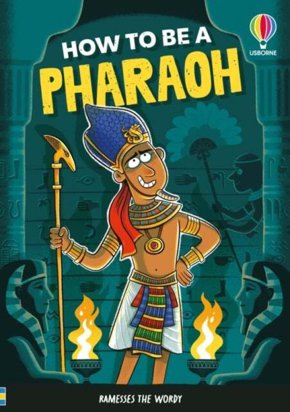 How to be a Pharaoh av Sam Taplin