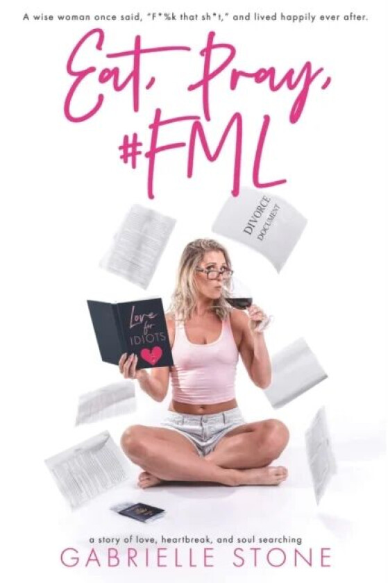Eat, Pray, #FML av Gabrielle Stone