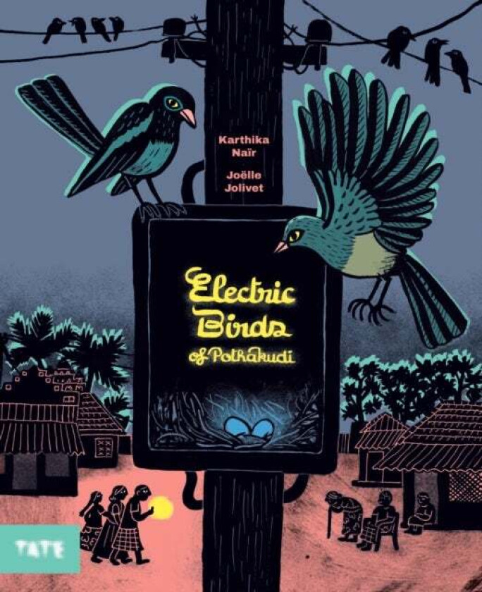 Electric Birds of Pothakudi av Karthika Nair