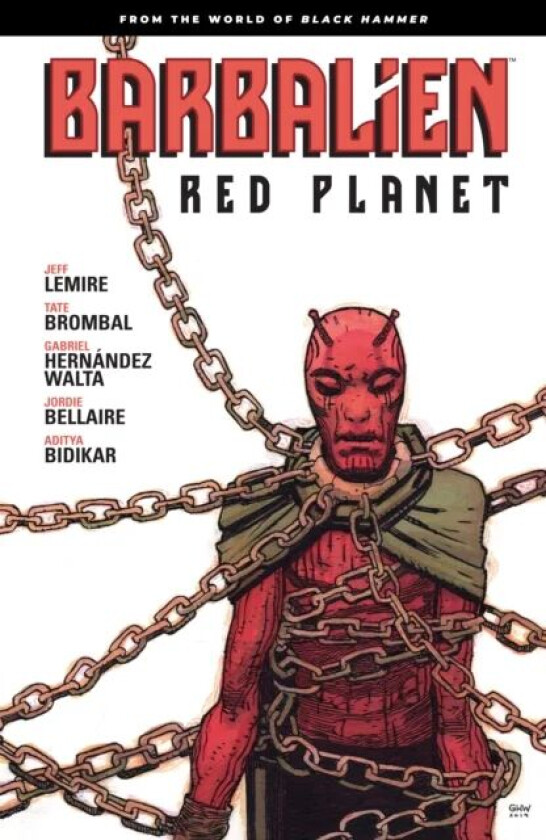 Barbalien: Red Planet--from The World Of Black Hammer av Jeff Lemire, Tate Brombal