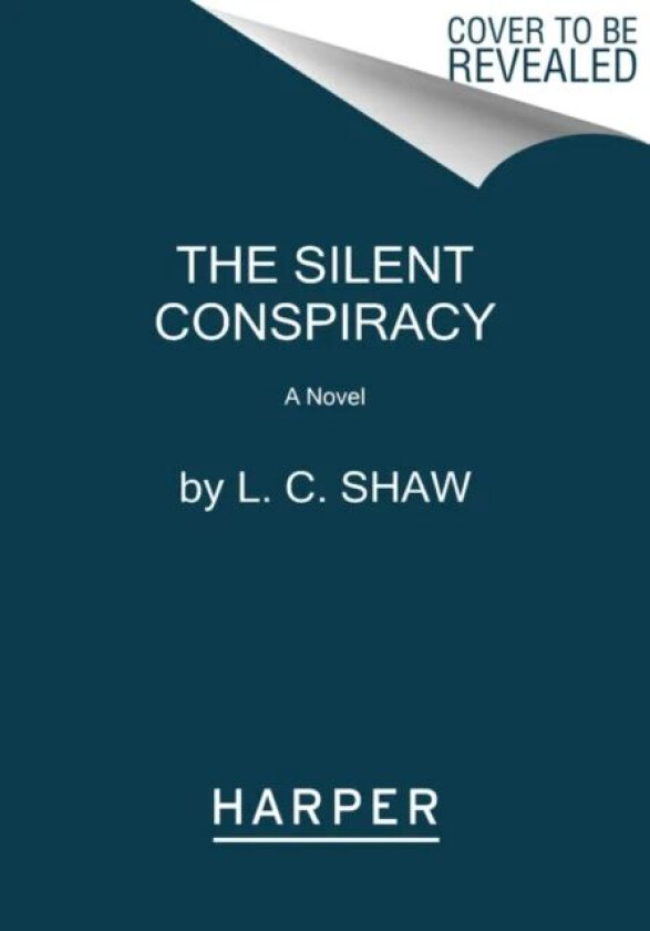 The Silent Conspiracy av L. C Shaw