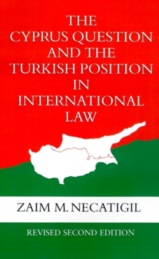 The Cyprus Question and the Turkish Position in International Law (Hardcover)