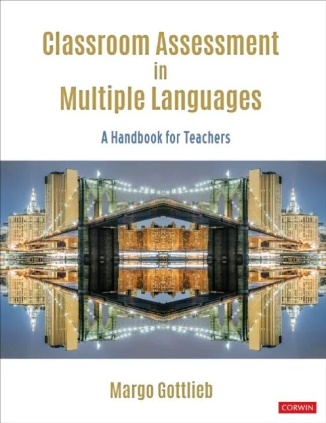 Classroom Assessment in Multiple Languages av Margo Gottlieb