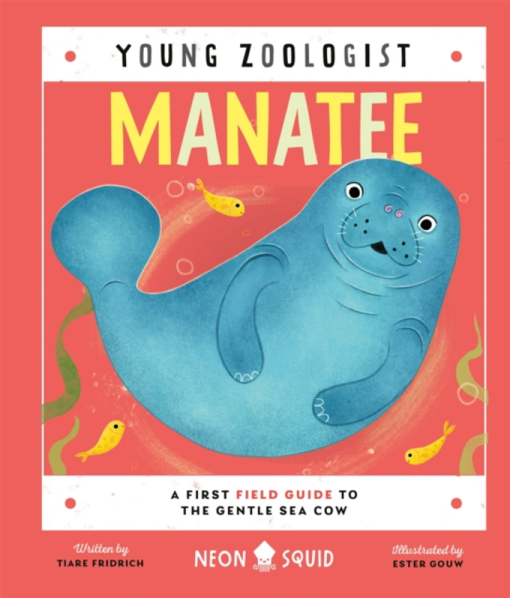 Manatee (Young Zoologist) A First Field Guide to the Gentle Sea Cow