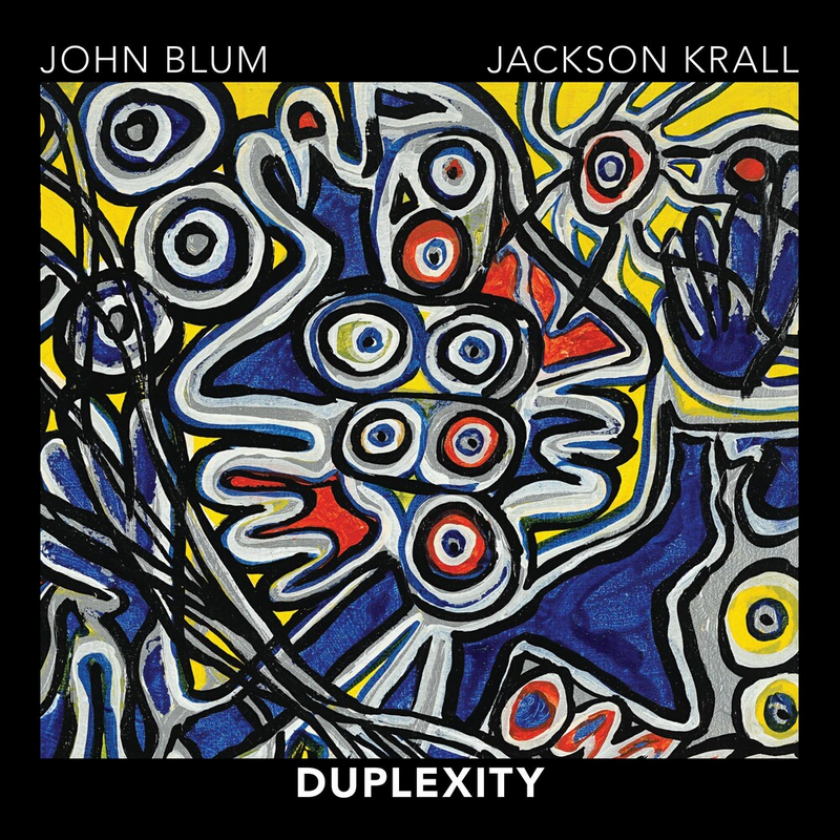 John Blum And Jackson Krall Duplexity CD