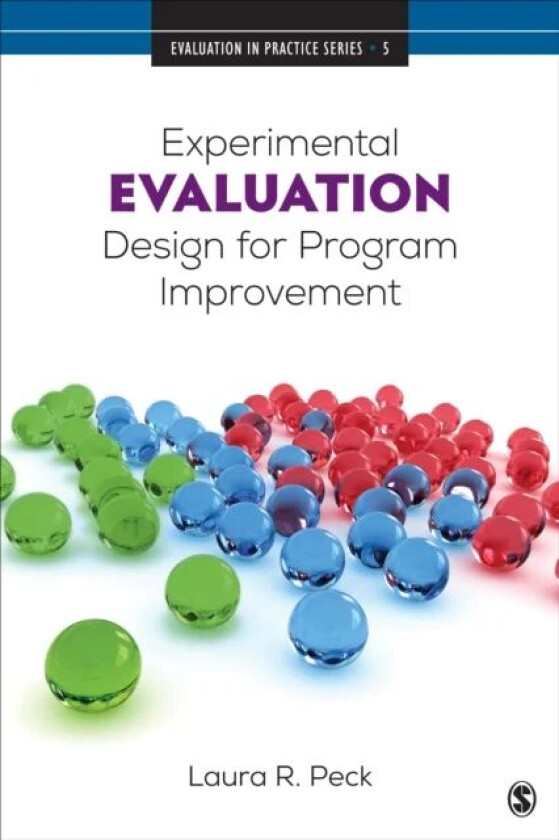 Experimental Evaluation Design for Program Improvement av Laura R. Peck