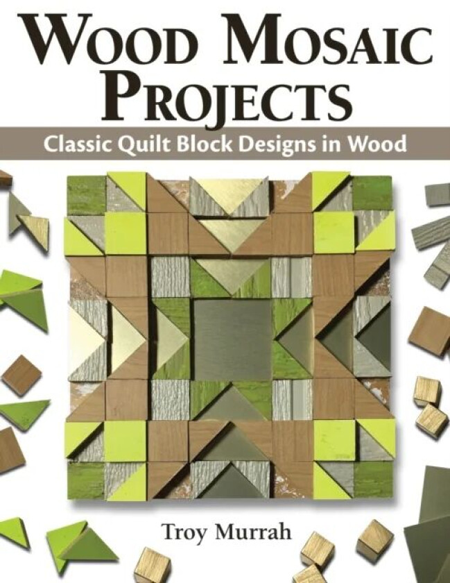 Wood Mosaic Projects av Troy Murrah