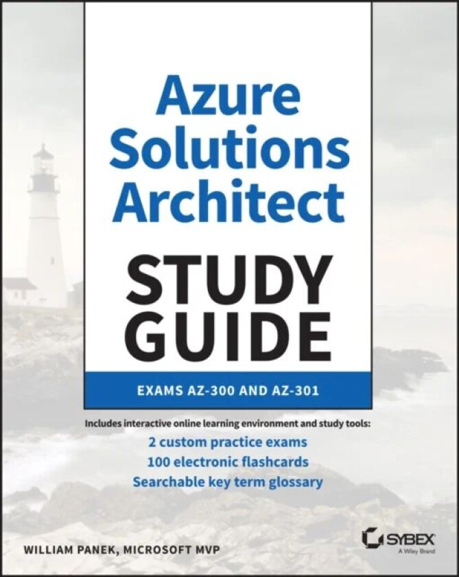 Microsoft Azure Architect Technologies and Design Complete Study Guide av Benjamin Perkins, William Panek