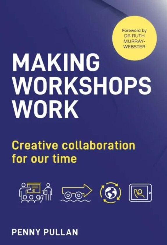 Making Workshops Work av Penny Pullan