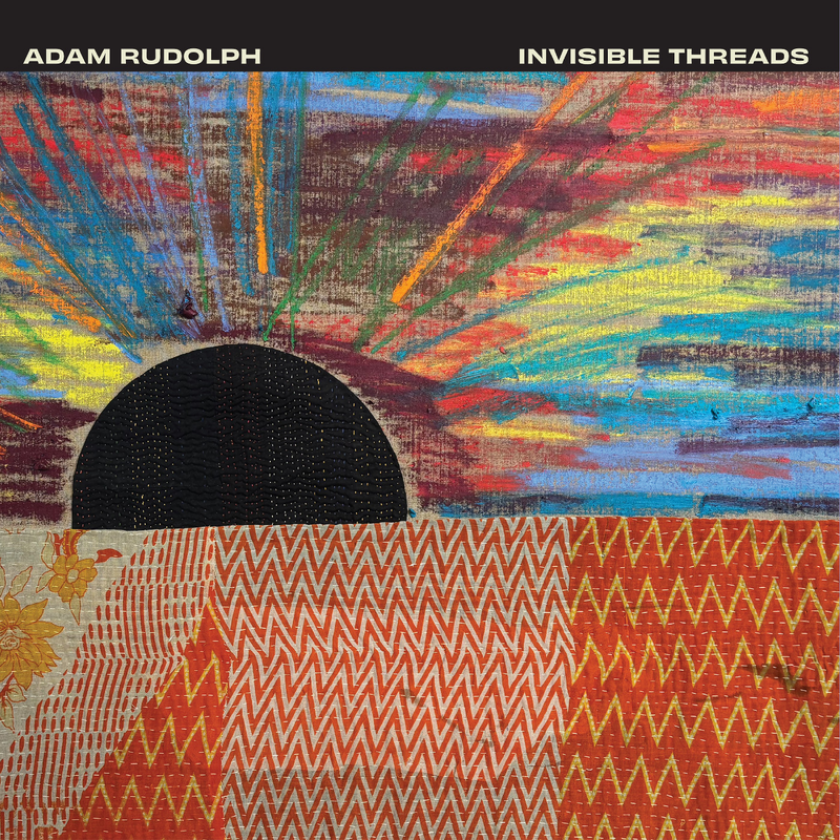 Adam Rudolph Invisible Threads CD