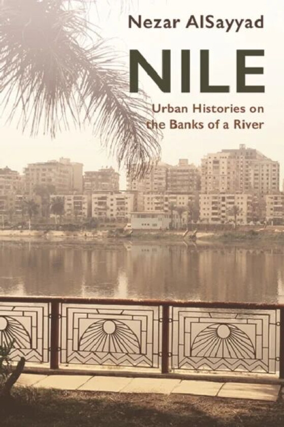 Nile av Nezar AlSayyad