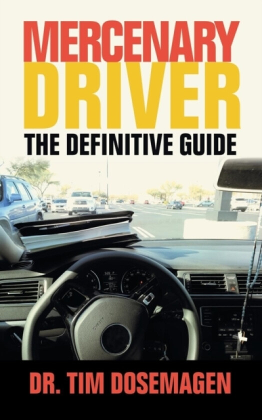 Mercenary Driver av Dr Tim Dosemagen (Paperback)