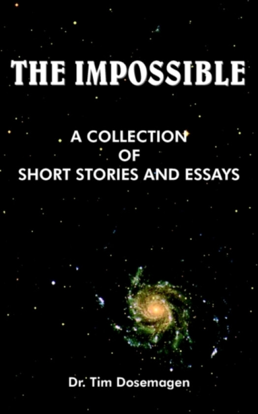 The Impossible av Dr.Tim Dosemagen (Paperback)