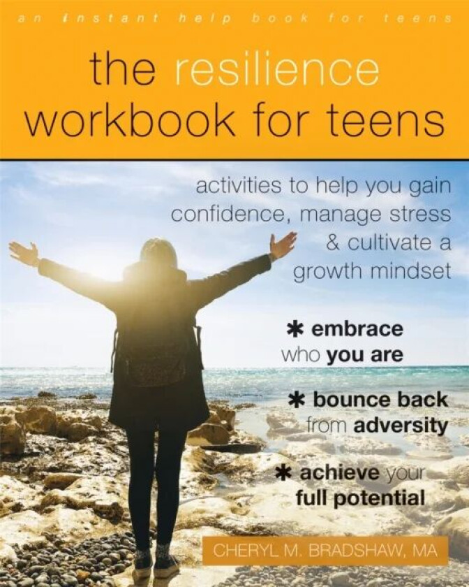 The Resilience Workbook for Teens av Cheryl M Bradshaw