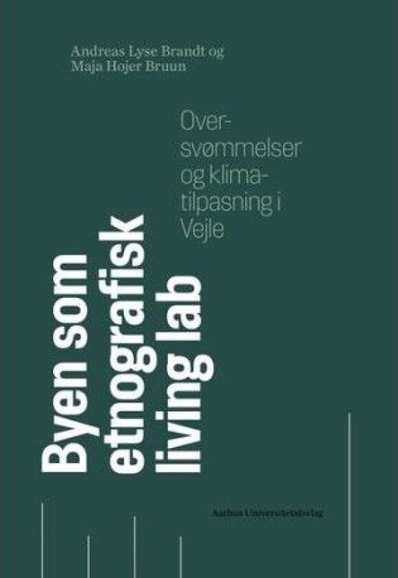 Byen som etnografisk living lab | Andreas Lyse Brandt og Maja Hojer Bruun | Språk: Dansk