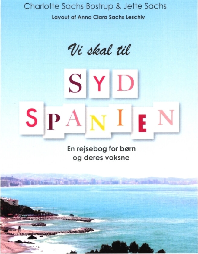 Vi skal til Sør-Spania | Jette Sachs og Charlotte Sachs Bostrup | Språk: Dansk
