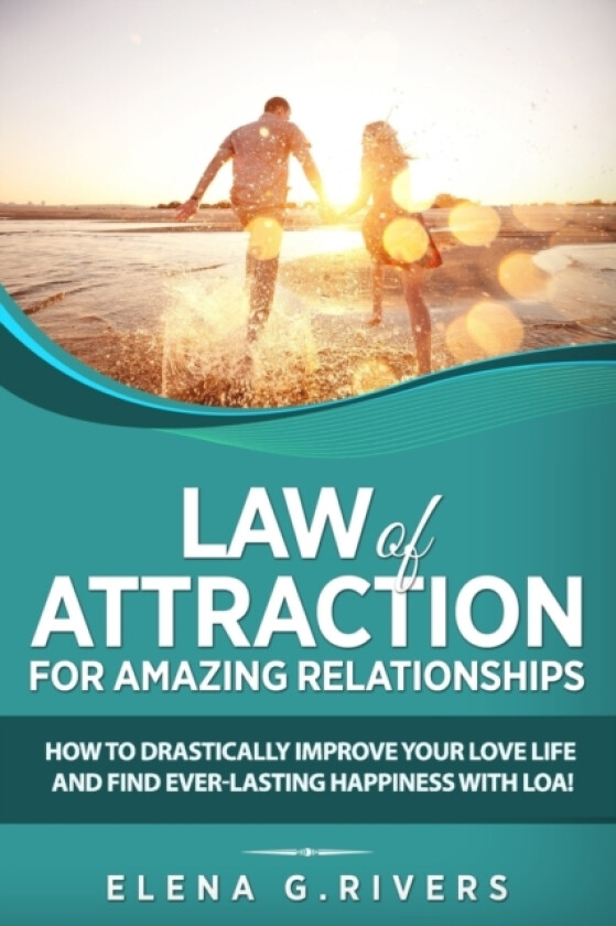 Law of Attraction for Amazing Relationships av Elena G Rivers (Paperback)