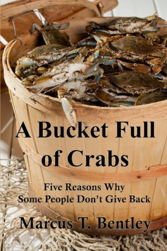 A Bucket Full of Crabs av Marcus T Bentley (Paperback)