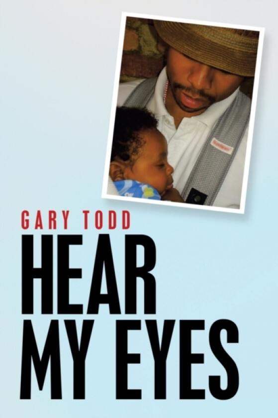 Hear My Eyes av Gary Todd (Paperback)