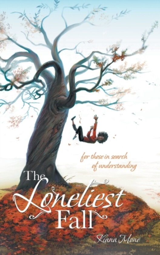The Loneliest Fall av Kiana Mone (Hardcover)