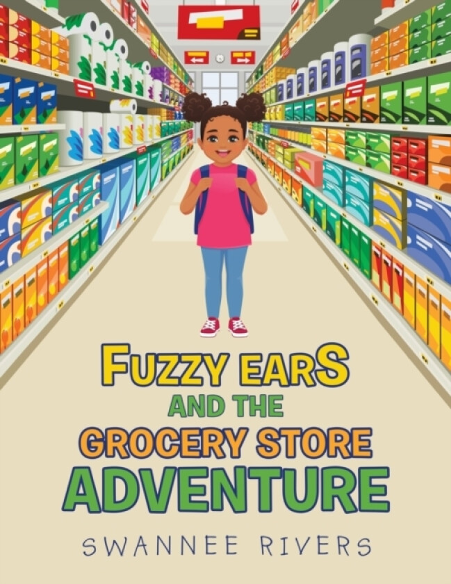 Fuzzy Ears and the Grocery Store Adventure av Swannee Rivers (Paperback)