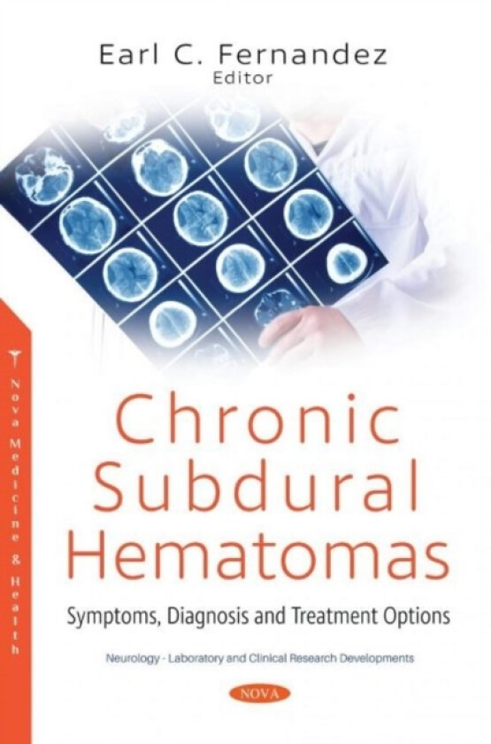 Chronic Subdural Hematomas av Earl C. Fernandez (Paperback)